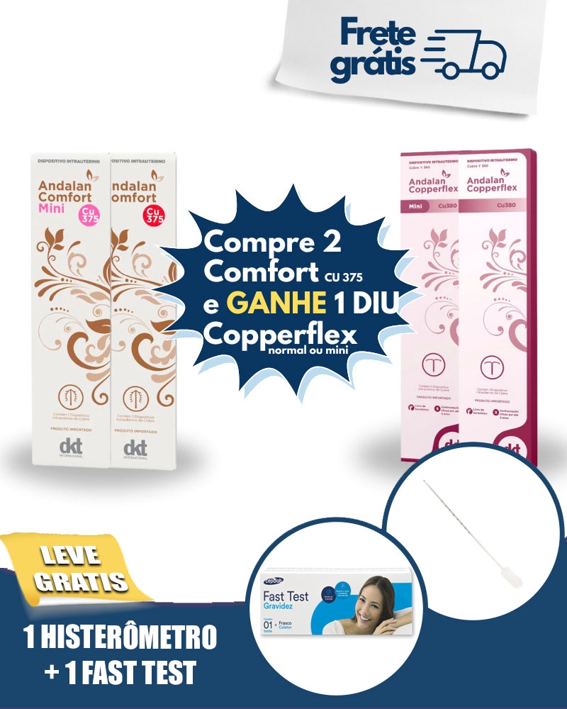 PAGUE 2 DIU CONFORT ANDALAN E LEVE 1 COPPERFLEX DE BRINDE